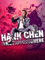 Watch Hank Chen: I\'m Not Supposed to Be Here (TV Special 2023) Online Putlocker