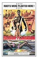 Watch Passion Plantation Putlocker