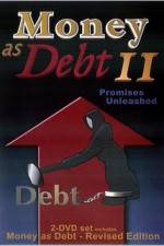 Watch Money as Debt II Promises Unleashed Putlocker