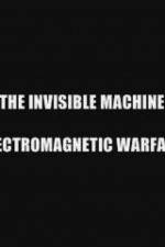 Watch The Invisible Machine: Electromagnetic Warfare Putlocker