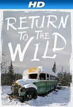 Watch Return to the Wild: The Chris McCandless Story Online Putlocker