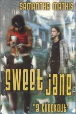 Watch Sweet Jane Putlocker