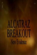 Watch Alcatraz Breakout: New Evidence Online Putlocker