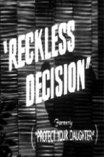 Watch Reckless Decision Online Putlocker