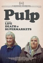 Watch Pulp: A Film About Life, Death & Supermarkets Online Putlocker