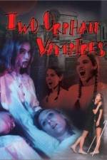 Watch Two Orphan Vampires Putlocker