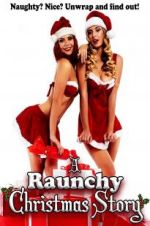 Watch A Raunchy Christmas Story Putlocker