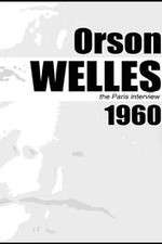 Watch Orson Welles: The Paris Interview Online Putlocker