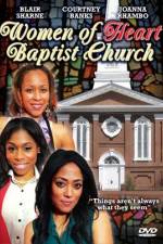 Watch Women of Heart Baptist Church Putlocker