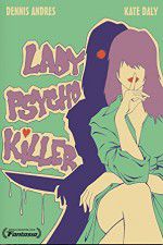Watch Lady Psycho Killer Putlocker