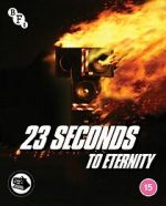 Watch 23 Seconds to Eternity Online Putlocker