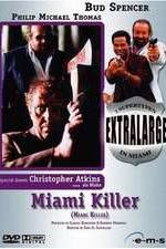 Watch Extralarge: Miami Killer Putlocker