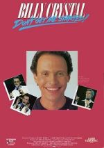 Watch Billy Crystal: Don\'t Get Me Started - The Billy Crystal Special Online Putlocker