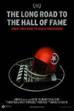 Watch The Long Road to the Hall of Fame: From Tony King to Malik Farrakhan Putlocker