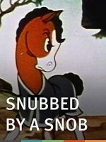 Watch Snubbed by a Snob (Short 1940) Online Putlocker