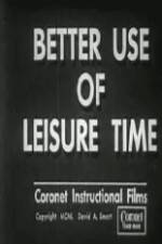 Watch Better Use of Leisure Time Online Putlocker