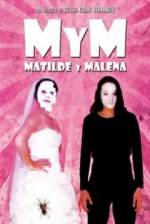 Watch M y M: Matilde y Malena Putlocker