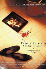 Watch Family Portraits A Trilogy of America Putlocker