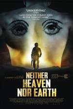 Watch Neither Heaven Nor Earth Putlocker
