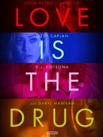 Watch Love Is the Drug Putlocker