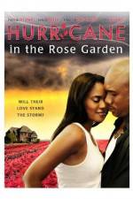 Watch Hurricane in the Rose Garden Putlocker
