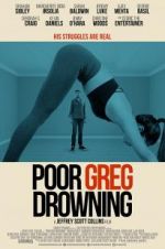 Watch Poor Greg Drowning Online Putlocker