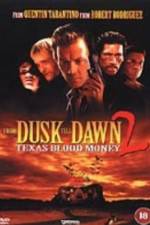 Watch From Dusk Till Dawn 2: Texas Blood Money Online Putlocker