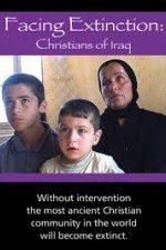 Watch Facing Extinction: Christians of Iraq Putlocker