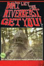Watch Don't Let the Riverbeast Get You! Putlocker