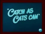 Watch Catch as Cats Can (Short 1947) Online Putlocker