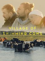 Watch Village of Swimming Cows Online Putlocker