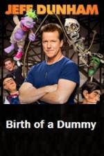 Watch Jeff Dunham Birth of a Dummy Putlocker