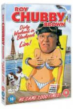 Watch Roy Chubby Brown Dirty Weekend in Blackpool Live Putlocker