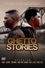 Watch Ghetto Stories: The Movie Online Putlocker