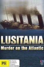Watch Lusitania: Murder on the Atlantic Online Putlocker