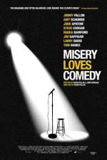Watch Misery Loves Comedy Putlocker