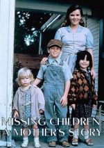 Watch Missing Children: A Mother\'s Story Putlocker