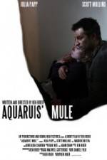 Watch Aquarius Mule Online Putlocker