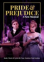 Watch Pride and Prejudice: A New Musical Online Putlocker