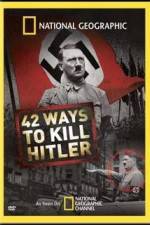 Watch National Geographic: 42 Ways to Kill Hitler Online Putlocker