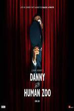 Watch Danny and the Human Zoo Putlocker