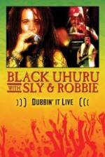 Watch Dubbin It Live: Black Uhuru, Sly & Robbie Putlocker