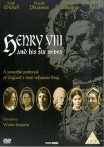 Watch Henry VIII and His Six Wives Putlocker