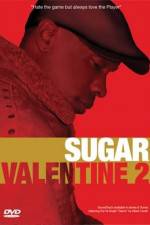 Watch Sugar Valentine 2 Putlocker