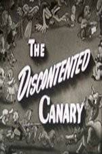 Watch The Discontented Canary Online Putlocker