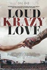Watch Loud Krazy Love Putlocker