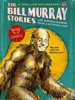 Watch The Bill Murray Stories: Life Lessons Learned from a Mythical Man Online Putlocker