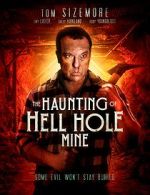 Watch The Haunting of Hell Hole Mine Putlocker