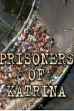 Watch Prisoners of Katrina Online Putlocker