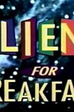 Watch Aliens for Breakfast Putlocker